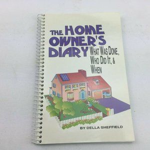 The Home Owners Diary What Was Done Who Did It & When Della Sheffield Book